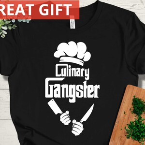 Funny Chef T Shirt, Culinary T Shirt, Cooking TShirt, Culinary Gangster Shirt