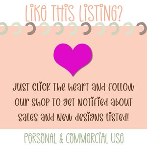 Może przedstawiać: R&oacute;żowe serce graficzne z tekstem "LIKE THIS LISTING?" powyżej i "JUST click the heart and follow our shop to get notified about sales and new designs listed! PERSONAL & COMMERCIAL USE" poniżej.