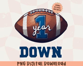 1st Year Down Digital Png Design,First Birthday PNG, Football One,First Year Png, Football One Birthday, It's My Birthday Sublimation Design
