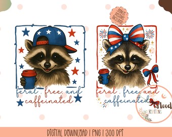 Raccoon 4th of July PNG, Funny 4th of July Design for Boy & Girl,Feral and Free Png,Merica Sublimation,Trendy USA Design,Funny Raccoon Shirt