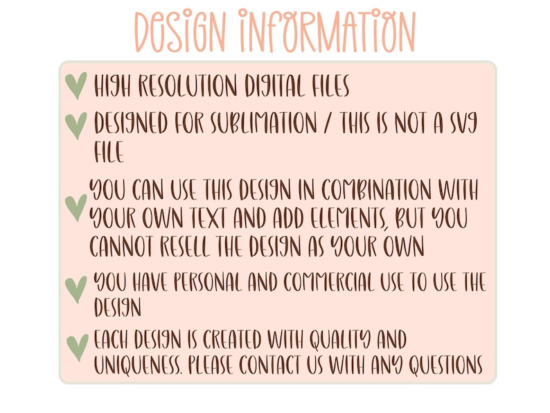 May include: A rectangular graphic with the words "Design Information" in a light brown script. The text describes high-resolution digital files designed for sublimation, with usage details. The design is for personal and commercial use.