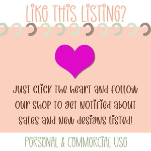May include: A pink background with the text "LIKE THIS LISTING?" and "JUST CLICK THE HEART AND FOLLOW OUR SHOP TO GET NOTIFIED ABOUT SALES AND NEW DESIGNS LISTED!" A bright pink heart is in the center.