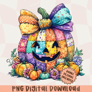 May include: A colorful digital illustration of a patchwork pumpkin with a carved face and a large bow. The pumpkin is surrounded by smaller pumpkins and flowers. The text "PNG Digital Download" is at the bottom.