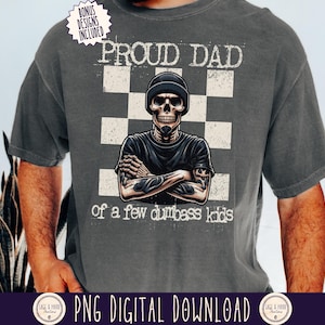 Papá orgulloso de unos niños tontos (diseño PNG), camiseta divertida para papá, el mejor papá del mundo (PNG), regalo para el Día del Padre, papá genial (PNG), esqueleto divertido