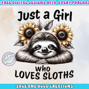Just A Girl Who Loves Sloths And Sunflowers T-Shirt Just A Girl Who Loves Sloths And Sunflowers T-Shirt