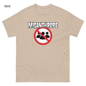 Misanthrope Shirt For Introverts With Sarcastic Humor Shirt For Antisocial Gift For Misanthrope