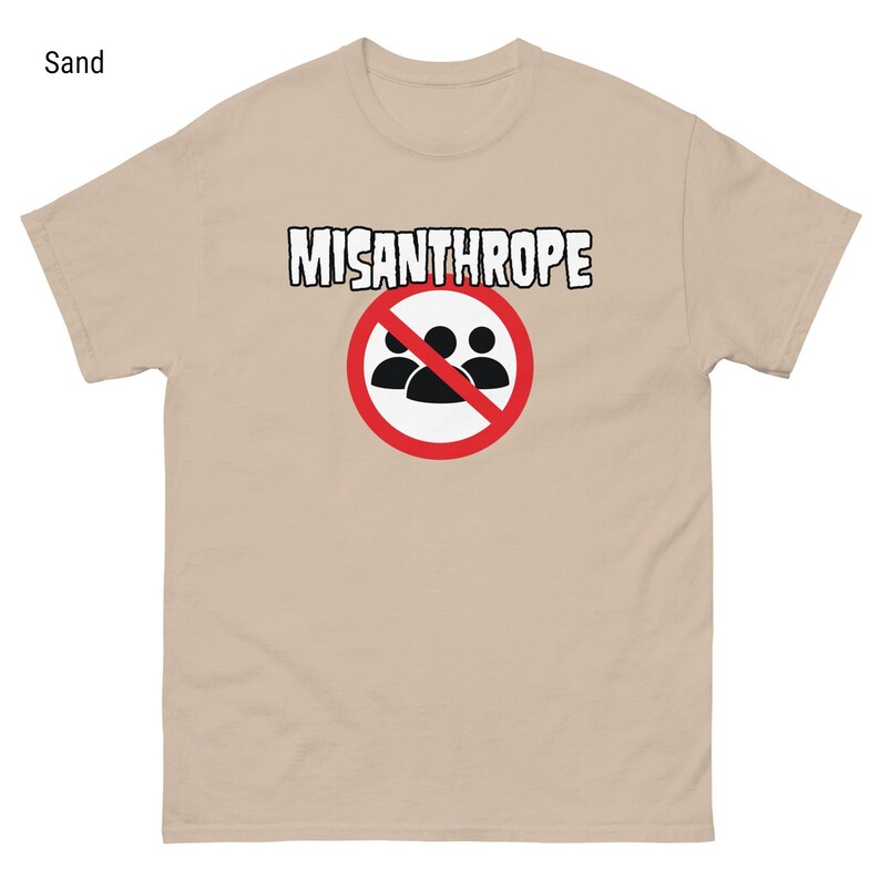 Misanthrope Shirt For Introverts With Sarcastic Humor Shirt For Antisocial Gift For Misanthrope