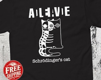 Schrodinger Shirt, Physics Teacher Gift, Quantum Physics Nerdy Gifts