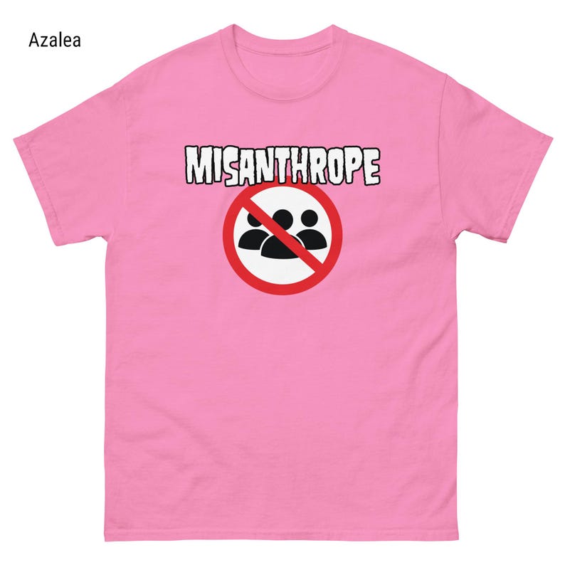 Misanthrope Shirt For Introverts With Sarcastic Humor Shirt For Antisocial Gift For Misanthrope