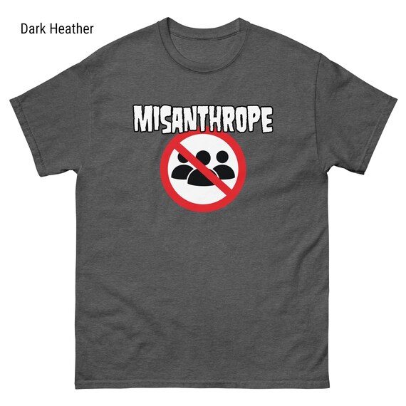 Misanthrope Graphic Tee, Dark Humor Introvert Shirt, Alt Fashion Sarcastic Gifts
