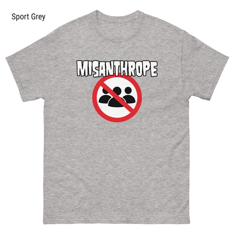 Misanthrope Shirt For Introverts With Sarcastic Humor Shirt For Antisocial Gift For Misanthrope