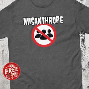 Misanthrope Graphic Tee, Dark Humor Introvert Shirt, Alt Fashion Sarcastic Gifts