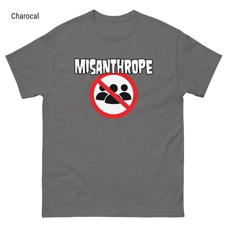 Misanthrope Shirt For Introverts With Sarcastic Humor Shirt For Antisocial Gift For Misanthrope