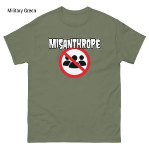Misanthrope Shirt For Introverts With Sarcastic Humor Shirt For Antisocial Gift For Misanthrope