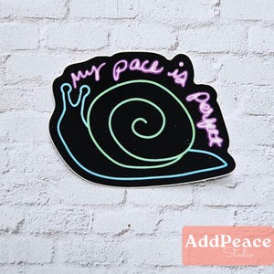 My Pace is Perfect Neon Affirmation Snail Vinyl Sticker