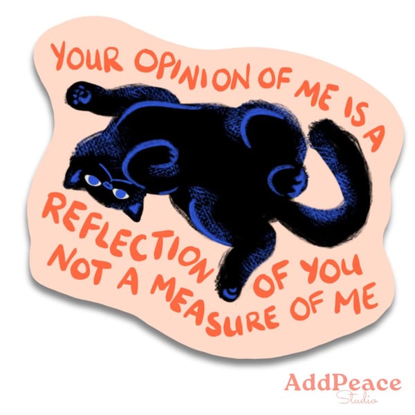 Sassy Cat-vinylsticker: 'Your opinion of Me'-citaat
