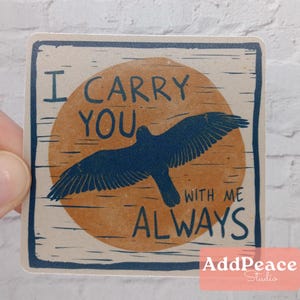 Sticker de soutien au deuil – Motif « I Carry You With Me Always » – Autocollant commémoratif en vinyle pour les personnes décédées et leurs proches