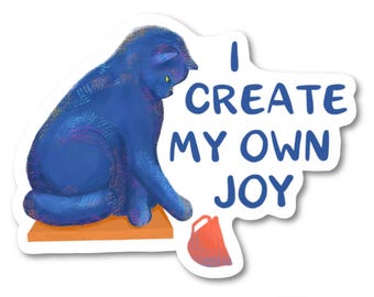 Chaos Cat Sticker - I Create My Own Joy Affirmation Sticker