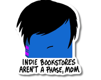 Indie Bookstores Aren’t a Phase, Mom – Emo Book Sticker