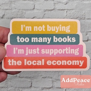 Adesivo de amante de livros de apoio à economia local – decalque de vinil 'Não estou comprando muitos livros' para fãs de livrarias independentes