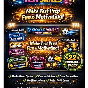 May include: A digital graphic with the text "GLOW UP YOUR TEST SKILLS" and "Make Test Prep Fun & Motivating!" includes motivational quotes, stickers, and confidence cards. The design features a soccer ball, trophy, and a team jersey.
