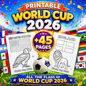 Könnte beinhalten: Ein farbenfrohes Werbebild für die druckbare Weltmeisterschaft 2026. Es zeigt einen Fußball, Malvorlagen mit den Flaggen der Vereinigten Staaten und Englands sowie den Text "+45 PAGES". Das Design enthält den Text "ALL THE FLAGS OF WORLD CUP 2026".