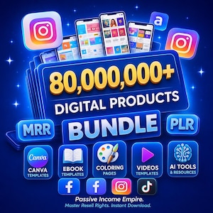 May include: A digital product bundle graphic with the text "80,000,000+ DIGITAL PRODUCTS BUNDLE". Includes icons for Canva templates, ebooks, colouring pages, videos, and AI tools. Social media icons for Facebook, Instagram, and TikTok are also present. The background is a gradient of blues.