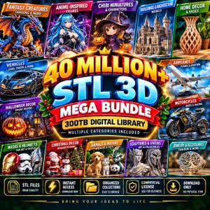May include: A digital library advertisement titled 40 Million+ STL 3D Mega Bundle 300TB Digital Library. The image features various categories including fantasy creatures, anime figures, chibi characters, buildings, home decor, vehicles, aeroplanes, motorcycles, Halloween decor, masks, Christmas decor, animals, sculptures, and jewellery.