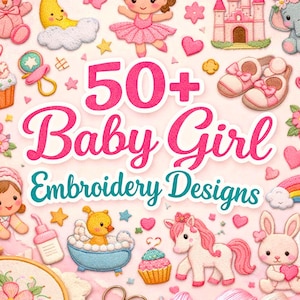 Peut inclure: Image présentant des motifs de broderie pour bébé fille. L'image utilise une palette de couleurs rose et blanche avec divers éléments brodés, dont une ballerine, un château, un ours en peluche et le texte "50+ Baby Girl Embroidery Designs."