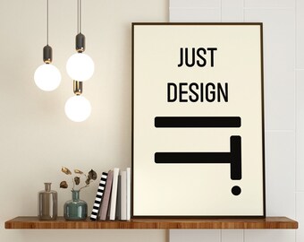 Quote Wall Art, Minimalistic Typography Poster, Just Design It - Digital Download
