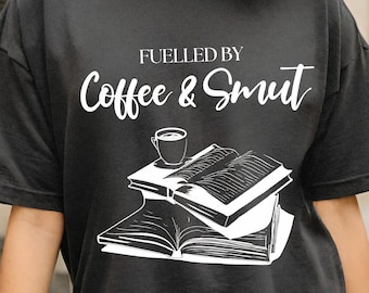 Coffee & Smut Reader T-shirt - Comfort Colors Bookish Tee