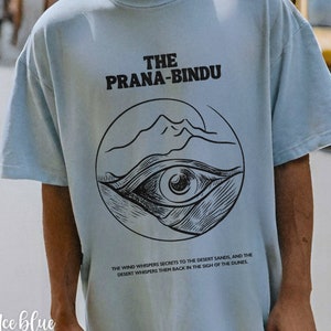 The Prana Bindu Fremen Meditation Dye Unisex T-shirt, Inner Strength & Desert&#39;s Secrets