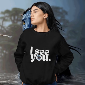 I see You Sweatshirt Pandoran T-shirt, Na&#39;vi&#39;s Biosphere, T-Shirt for Movie Lovers,Unobtanium, The Tree of Souls,Banshee, Movie Lovers Merch