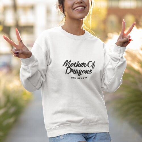 Mother of dragons sweatshirt sales