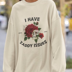 Zaddy Issues Sweatshirt, Meadows, Adeline Sweatshirt, Booktok Gift, Dark Romance Gift Lovers, Smut