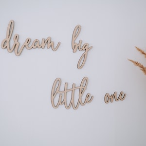 Wall decoration children&#39;s room, home decoration &quot;dream big little one&quot;, 3D lettering made of wood, gift for birth