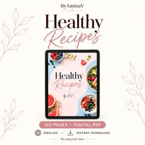 Puede incluir: Una tableta digital que muestra la portada de un libro de cocina titulado Healthy Recipes by A.V. La pantalla muestra cuencos de fruta y ensalada sobre un fondo rosa y azul. Debajo de la tableta, el texto dice 102 PAGES, DIGITAL PDF, ENGLISH.