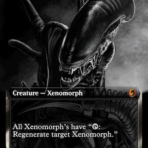 May include: A black and white illustration of a Xenomorph creature from the Alien franchise. The card text reads "Crypt Xenomorph" and "1". The creature type is "Xenomorph". The card text also reads "All Xenomorph's have "C: Regenerate target Xenomorph.". The card is a 1/1 creature card.