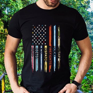 Ems T shirt Emt Tshirt Military police t shirt Firefighter Dispatch tee  Doctor tshirt Nurse Flag T Shirt Men&#39;s T-shirt hero Tee shirt