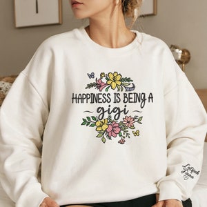 Embroidered Happiness is Being a Gigi Sweatshirt With Kid Names, Mama Sweatshirt, Custom Mama Shirt, They call me gigi, Gigi gifts they love