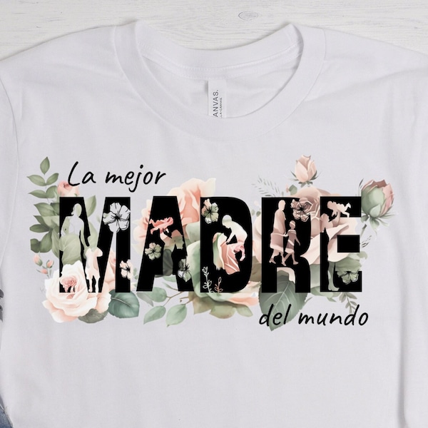 Fichier svg Madre SVG PNG Fête des mères espagnole pour cricut Conception en sublimation Dia de la Madre Regalo para La Mejor Madre del Mundo meilleure maman de tous les temps