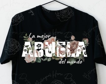 La Mejor Abuela/Wela del Mundo SVG & PNG, Abuela shirt, Dia de La Madre Abuela mug, La Mejor Abuelita png, Mothers Day or Mom Birthday gift
