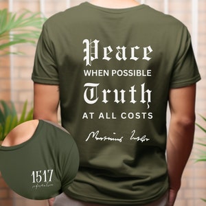 Martin Luther Shirt, Reformation Day Shirt, 95 Thesis, Reformed Theology Shirt, Peace when possible, Truth at all costs, Religious shirt.