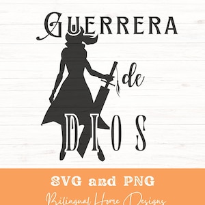 Guerrera de Dios SVG PNG, Mujer de Fe, Diseño de sublimación Playera Cristiana, Spanish svg, Christian svg, Mujer Virtuosa, Regalo para Mujer.