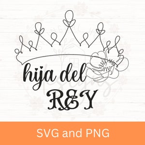 Hija del Rey SVG and PNG para Camisas Cristianas, Daughter of the King, Spanish Christian shirts , Religious Spanish Women's tshirts svg.