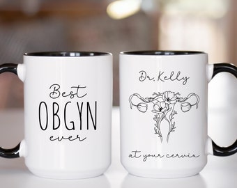 OBgyn Mug Thank You gift Custom Doctor Mug Gynecologist gift OBgyn gifts OBGYN mug Best OBGYN Ever at your Cervix Funny doctor gift retired