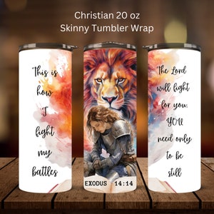 This is How I Fight my Battles 20 oz Tumbler Wrap Christian Sublimation Designs, Bible Verse PNG, Inspirational Religious skinny tumbler