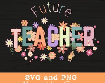 Future Teacher SVG PNG, Cute Retro Teacher Shirt Design, Teach Love Inspire, Teacher Appreciation gift, Back to School  Sublimation design