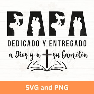 Dia del Padre SVG e PNG, Papá Cristiano Entregado a Dios y su familia, Mi Pdre mi Maestro mi Mejor Amigo, Dia dos Pais sublimação espanhola.