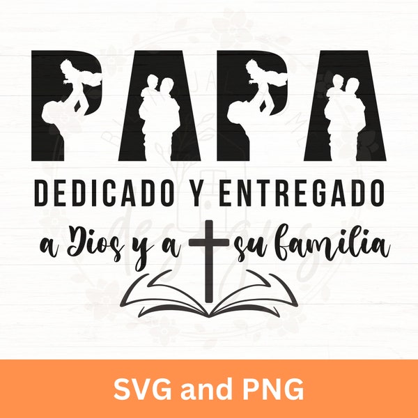 Dia del Padre SVG and PNG, Papá Cristiano Entregado a Dios y su familia, Mi Pdre mi Maestro mi Mejor Amigo, Fathers Day Spanish sublimation.